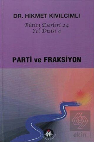 Parti ve Fraksiyon - Yol Dizisi 4