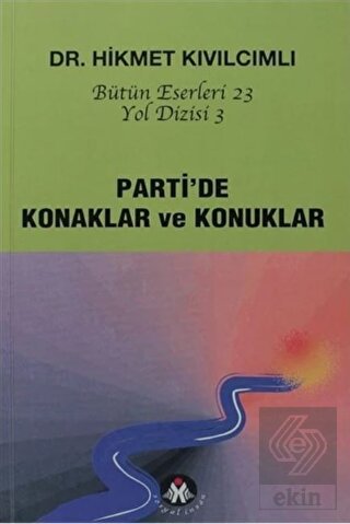 Parti\'de Konaklar ve Konuklar - Yol Dizisi 3