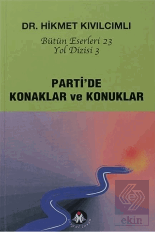 Parti\'de Konaklar ve Konuklar - Yol Dizisi 3