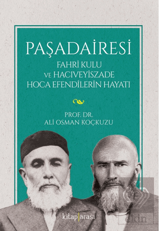 Paşadairesi | Fahri Kulu ve Hacıveyiszade Hoca Efendilerin Hayatı
