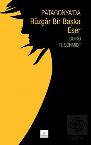Patagonya'da Rüzgar Bir Başka Eser