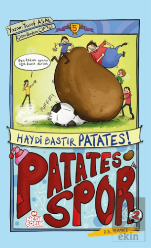Patatesspor 5 - Haydi Bastır Patates!