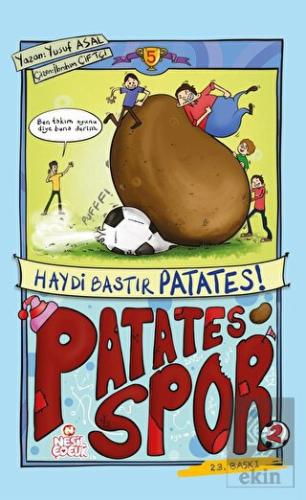 Patatesspor 5 - Haydi Bastır Patates!