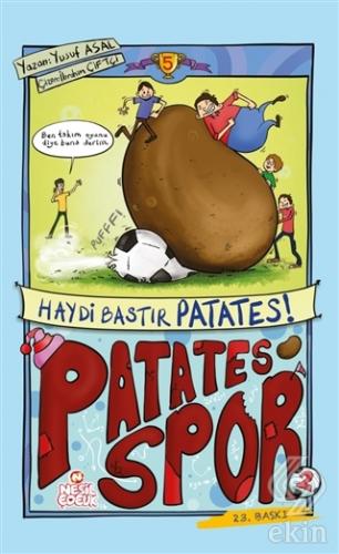 Patatesspor 5 - Haydi Bastır Patates!