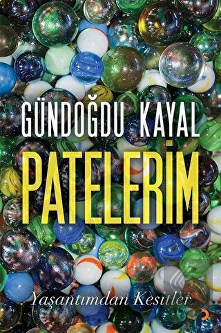 Patelerim - Yaşantımdan Kesitler