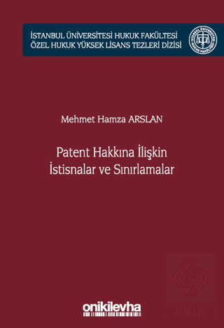 Patent Hakkına İlişkin İstisnalar ve Sınırlamalar 