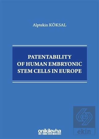 Patentability of Human Embryonic Stem Cells in Eur