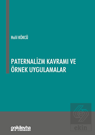 Paternalizm Kavramı ve Örnek Uygulamalar
