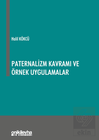 Paternalizm Kavramı ve Örnek Uygulamalar