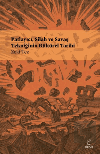 Patlayıcı, Silah ve Savaş Tekniğinin Kültürel Tari