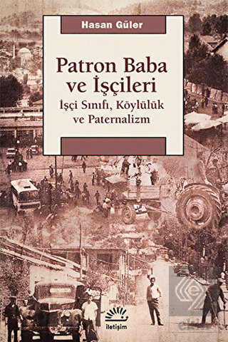 Patron Baba ve İşçileri