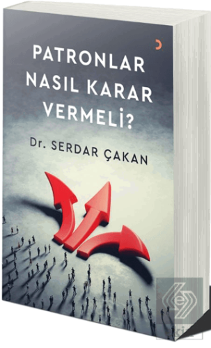 Patronlar Nasıl Karar Vermeli