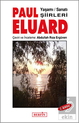 Paul Eluard Yaşamı Sanatı Şiirleri