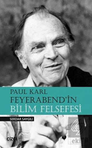 Paul Karl Feyerabend\'in Bilim Felsefesi