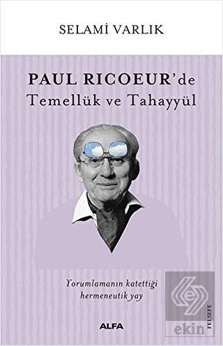 Paul Ricoeur'de Temellük ve Tahayyül