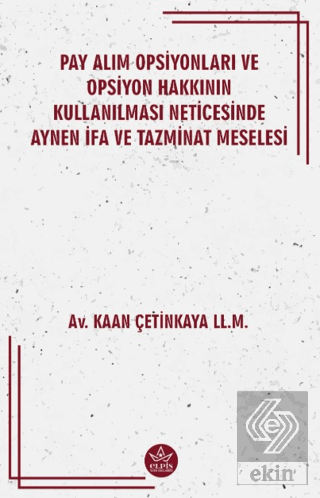 Pay Alım Opsiyonları ve Opsiyon Hakkının Kullanılması Neticesinde Aynen İfa ve Tazminat Meselesi