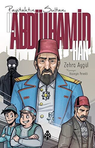 Payitahtın Sultanı 2. Abdülhamit Han