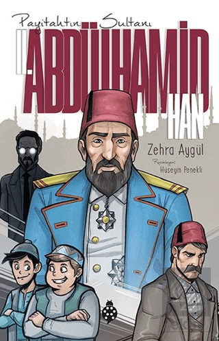 Payitahtın Sultanı 2. Abdülhamit Han