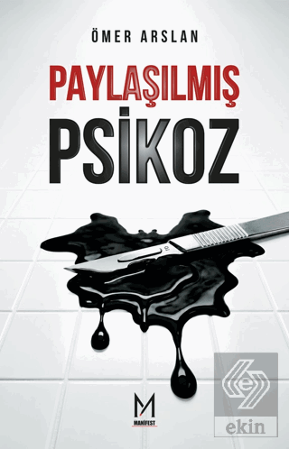Paylaşılmış Psikoz Ömer Arslan Manifest Yayınları Satın Al - ekinkitap