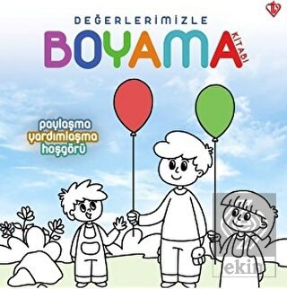 Paylaşma Yardımlaşma Hoşgörü - Değerlerimizle Boya