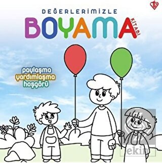 Paylaşma Yardımlaşma Hoşgörü - Değerlerimizle Boya