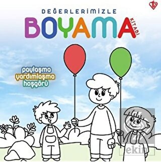 Paylaşma Yardımlaşma Hoşgörü - Değerlerimizle Boya
