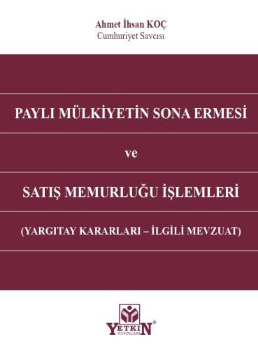 Paylı Mülkiyetin Sona Ermesi ve Satış Memurluğu İşlemleri