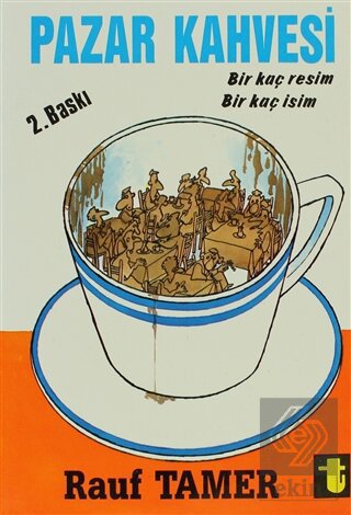 Pazar Kahvesi Bir Kaç Resim Bir Kaç İsim