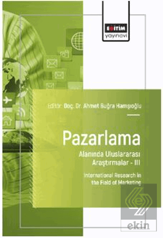 Pazarlama Alanında Uluslararası Araştırmalar – III