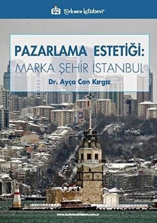 Pazarlama Estetiği: Marka Şehir İstanbul