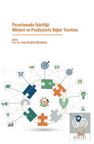 Pazarlamada İşbirliği: Müşteri ve Paydaşlarla Değer Yaratma
