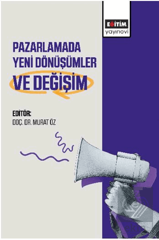 Pazarlamada Yeni Dönüşümler ve Değişim