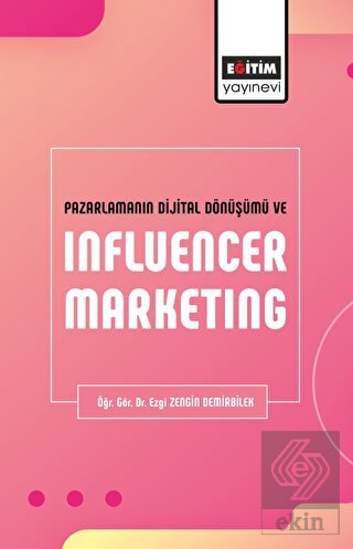 Pazarlamanın Dijital Dönüşümü ve Influencer Market