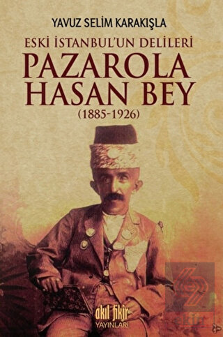 Pazarola Hasan Bey (1885-1926)