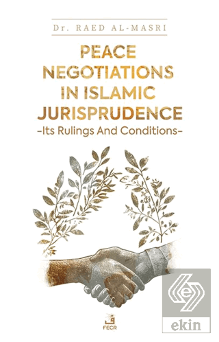 Peace Negotiations in Islamic Jurisprudence - Its Rulings and Conditions