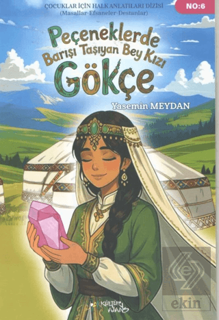 Peçeneklerde Barışı Taşıyan Bey Kızı Gökçe