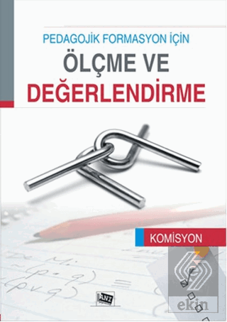 Pedagojik Formasyon İçin Ölçme ve Değerlendirme