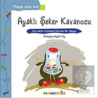 Pedagojik Öyküler: 1 - Ayaklı Şeker Kavanozu