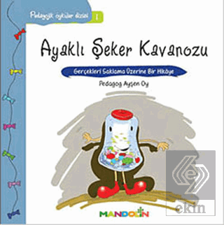 Pedagojik Öyküler: 1 - Ayaklı Şeker Kavanozu