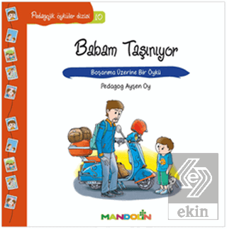 Pedagojik Öyküler: 10 - Babam Taşınıyor