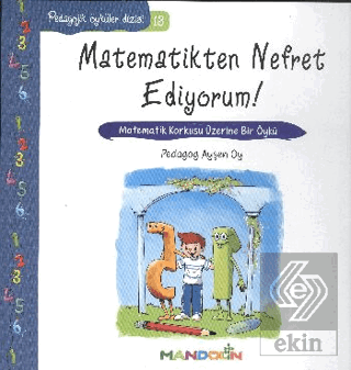 Pedagojik Öyküler: 13 - Matematikten Nefret Ediyor