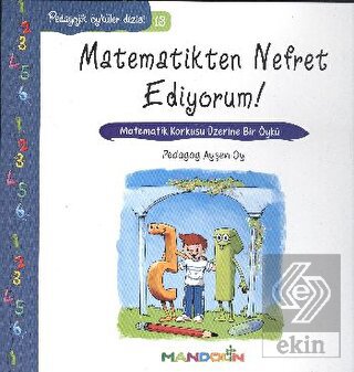 Pedagojik Öyküler: 13 - Matematikten Nefret Ediyor