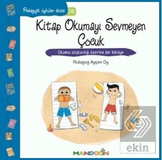 Pedagojik Öyküler 26 - Kitap Okumayı Sevmeyen Çocu