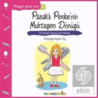 Pedagojik Öyküler 28 - Pasaklı Pembe\'nin Muhteşem