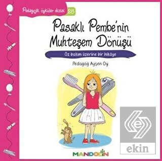 Pedagojik Öyküler 28 - Pasaklı Pembe\'nin Muhteşem
