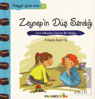 Pedagojik Öyküler: 3 - Zeynep'in Düş Sandığı
