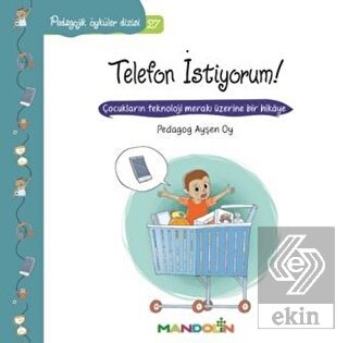 Pedagojik Öyküler Dizisi 27- Telefon İstiyorum!