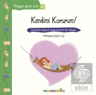 Pedagojik Öyküler Dizisi 32- Kendimi Korurum!