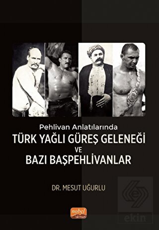 Pehlivan Anlatılarında Türk Yağlı Güreş Geleneği v