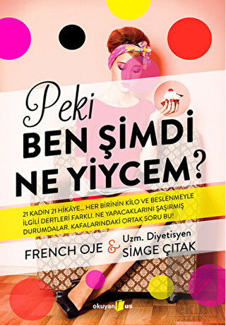 Peki Ben Şimdi Ne Yiycem?